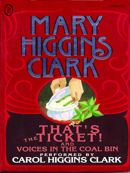 Title details for That's the Ticket! / Voices in the Coal Bin by Mary Higgins Clark - Wait list
